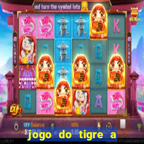 jogo do tigre a partir de 1 real